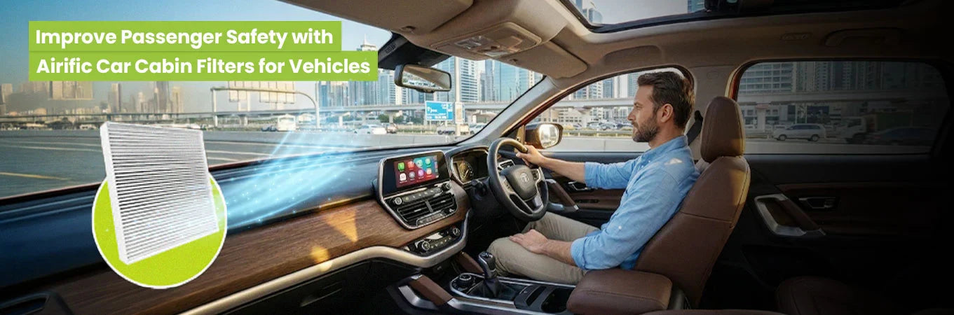 Improve Passenger Safety with Airific Car Cabin Filters for Vehicles